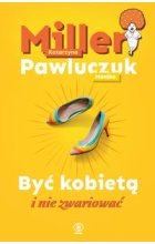 Być kobietą i nie zwariować