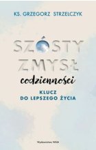 Szósty zmysł codzienności Klucz do lepszego życia