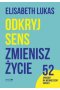 Odkryj sens zmienisz życie