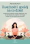 Uważność i spokój na co dzień