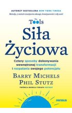 Siła Życiowa. Cztery sposoby dokonywania wewnętrznej transformacji i rozpalania swojego potencjału