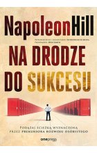 Na drodze do sukcesu. Podążaj ścieżką wyznaczoną przez prekursora rozwoju osobistego 