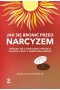 Jak się bronić przed narcyzem 