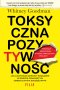 Toksyczna pozytywność 