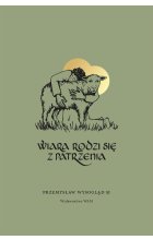 Wiara rodzi się z patrzenia