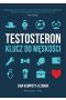 Testosteron Klucz do męskości