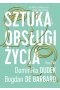 Sztuka obsługi życia. O fobiach, nadziejach i całym tym chaosie 