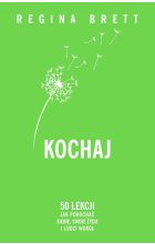 Kochaj 50 lekcji jak pokochać siebie, swoje życie i ludzi wokół (