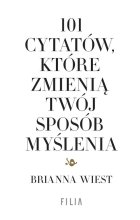 101 cytatów, które zmienią twój sposób myślenia
