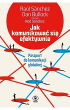 Jak komunikować się efektywnie. Paszport do komunikacji globalnej 