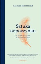 Sztuka odpoczynku. Jak znaleźć wytchnienie w dzisiejszych czasach wyd. 2022 