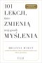 101 lekcji, które zmienią twój sposób myślenia 