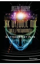 Jak wyzwolić moc twojej podświadomości: 52-tygodniowy plan