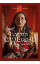 Wejście w wibracje. Narodziny szamanki 