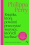 Książka, którą powinni przeczytać wszyscy, których kochasz