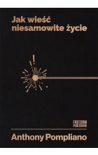 Jak wieść niesamowite życie