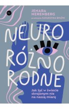 Neuroróżnorodne. Jak żyć w świecie skrojonym nie na naszą miarę 