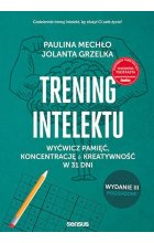 Trening intelektu Wyćwicz pamięć, koncentrację i kreatywność w 31 dni