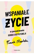 Wspaniałe życie. W poszukiwaniu sensu egzystencji 