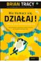 Nie tłumacz się, działaj! Odkryj moc samodyscypliny 