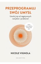 Przeprogramuj swój umysł