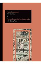 Da Xue - Najwyższa nauka. Zhong Yong - Powszednia praktyka drogi środka 