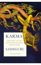 Karma. Jogin radzi, jak stać się mistrzem własnego przeznaczenia 
