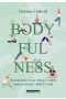 Bodyfulness