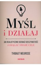 Myśl i działaj.
