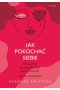Jak pokochać siebie. Przewodnik po wewnętrznym świecie kobiety wyd. 2 