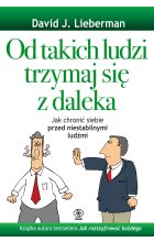 Od takich ludzi trzymaj się z daleka 