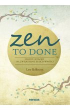 Zen To Done Proste sposoby na zwiększenie efektywności