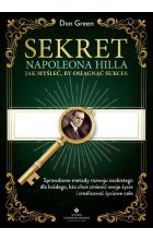 Sekret Napoleona Hilla - Jak myśleć, by osiągnąć sukces