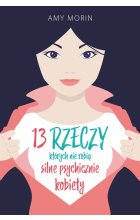 13 rzeczy których nie robią silne psychicznie kobiety 