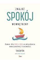 Znajdź spokój wewnętrzny. Pomoc dla DDD i DDA w odzyskaniu emocjonalnej trzeźwości 