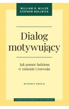 Dialog motywujący. Jak pomóc ludziom w zmianie i rozwoju