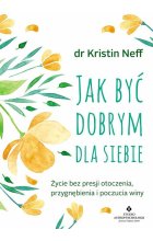 Jak być dobrym dla siebie