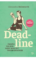 Deadline. Przeżyj ten rok, jakby miał być twoim ostatnim 
