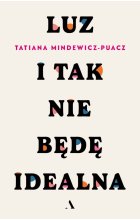 Luz. I tak nie będę idealna wyd. 2025 