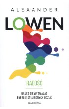 Radość Naucz się wyzwalać energię stłumionych uczuć