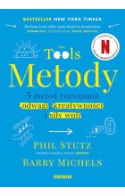 Metody. Pięć metod rozwijania odwagi, kreatywności i siły woli