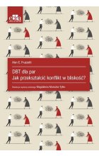 DBT dla par. Jak przekształcić konflikt w bliskość?