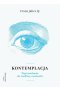 Kontemplacja wprowadzenie do modlitwy uważności 