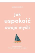 Jak uspokoić swoje myśli