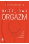 Boże, daj orgazm