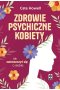 Zdrowie psychiczne kobiety.