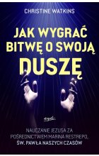 Jak wygrać bitwę o swoją duszę?
