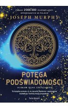 Potęga podświadomości (nowe wydanie uzupełnione)
