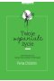 Twoje wspaniałe życie jak przyjąć to czego nie chcemy otrzymać 