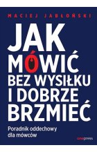 Jak mówić bez wysiłku i dobrze brzmieć. Poradnik oddechowy dla mówców 